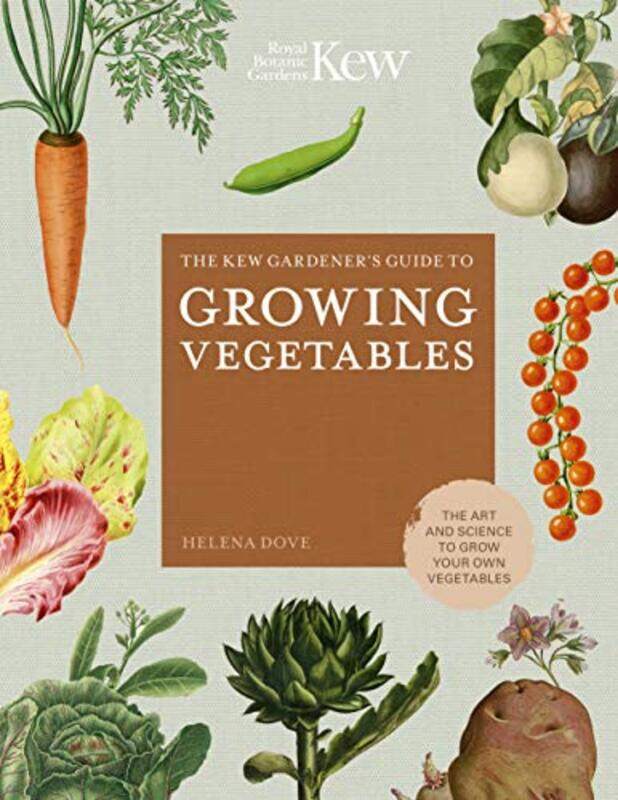 

The Kew Gardeners Guide to Growing Vegetables by Thomas Hubl-Hardcover