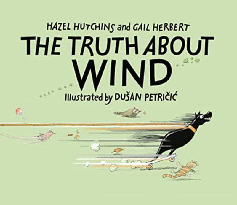 

The Truth About Wind by Hazel HutchinsGail HerbertDuan Petrii-Hardcover