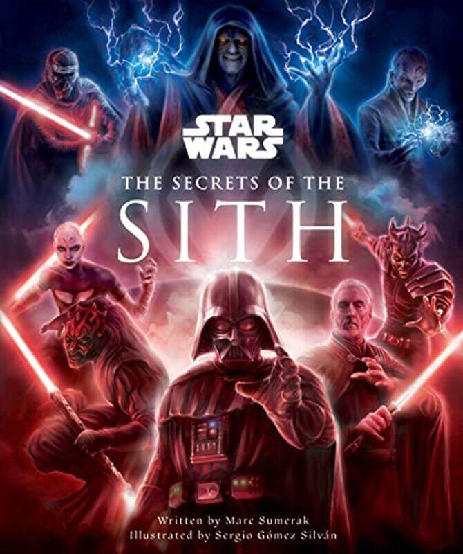 

Star Wars Secrets of the Sith by Marc Sumerak-Hardcover