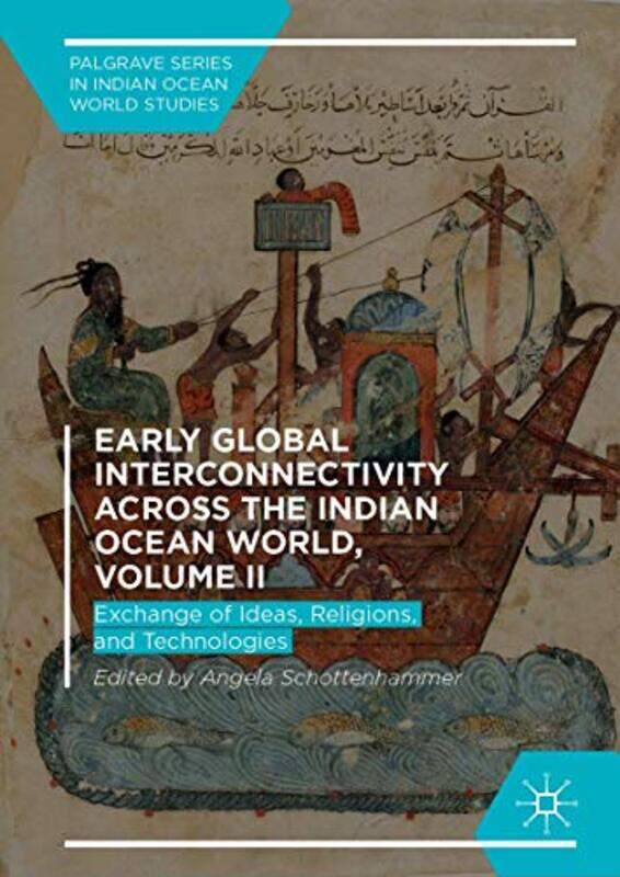 

Early Global Interconnectivity across the Indian Ocean World Volume II by Angela Schottenhammer-Hardcover
