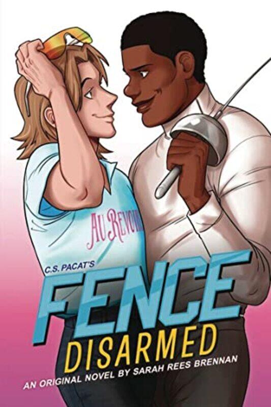 

Fence Disarmed by CS PacatSarah Rees Brennan-Paperback