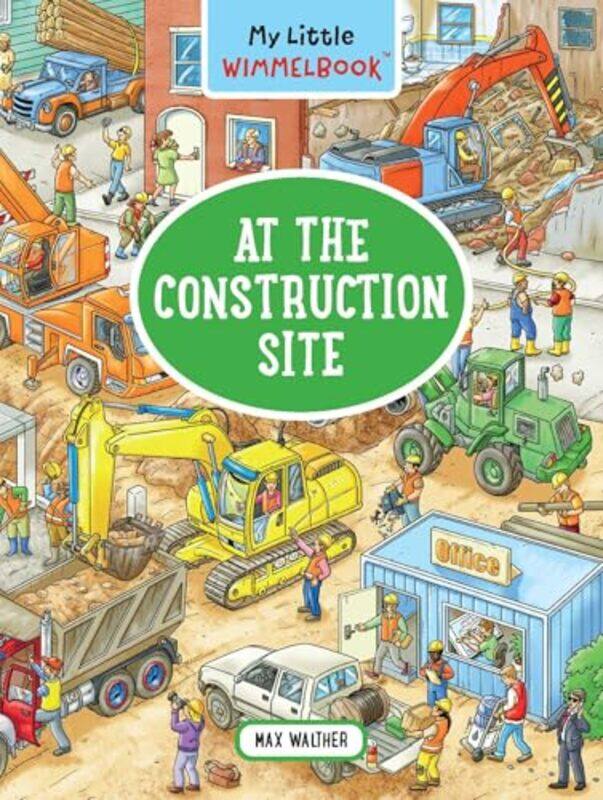 

My Little Wimmelbook At The Construction Site,Paperback By Walther, Max