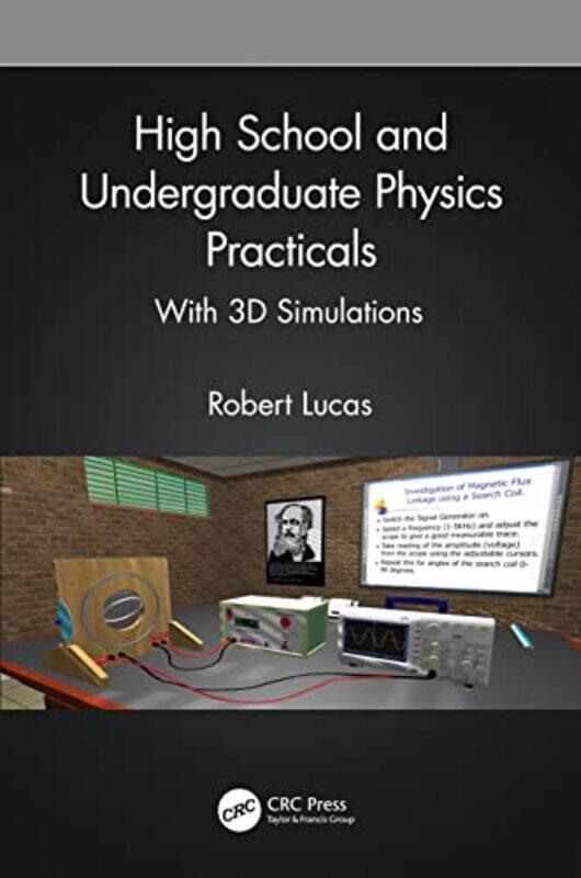 

High School and Undergraduate Physics Practicals by Robert Lucas-Paperback