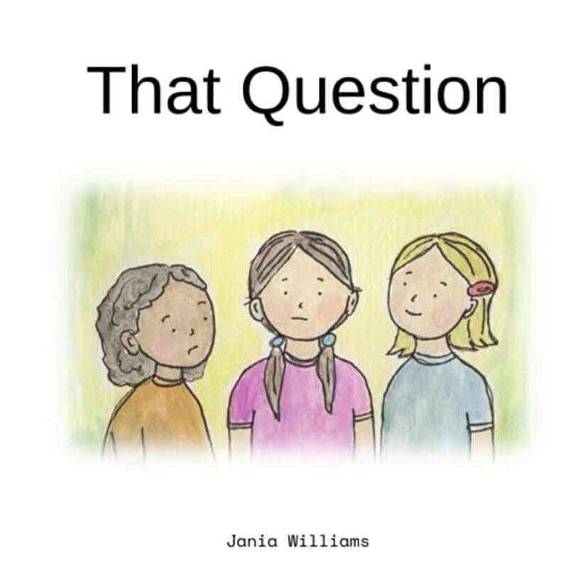 

That Question by Williams, Jania - Paperback