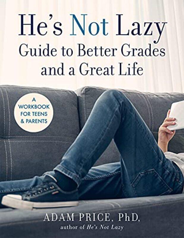

He’s Not Lazy Guide to Better Grades and a Great Life by Adam Price-Paperback
