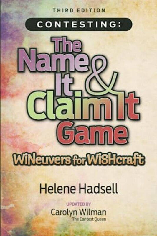 

Contesting: The Name It & Claim It Game: WINeuvers for WISHcraft,Paperback by Wilman, Carolyn - Hadsell, Helene