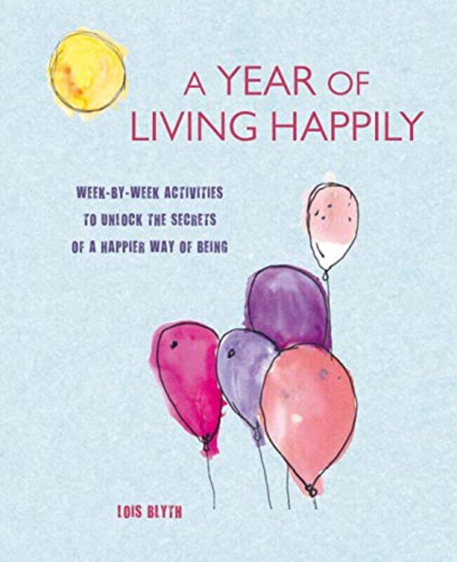 

A Year of Living Happily by Lois Blyth-Paperback