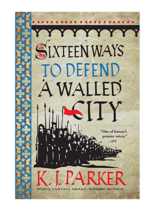 

Sixteen Ways To Defend A Walled City, Paperback Book, By: Parker K J