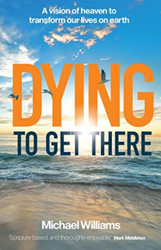 

Dying to Get There by Michael Williams-Paperback