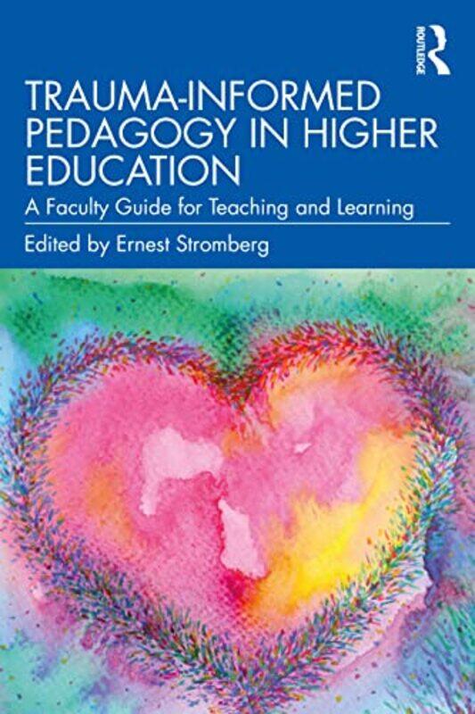 

TraumaInformed Pedagogy in Higher Education by Alan White-Paperback