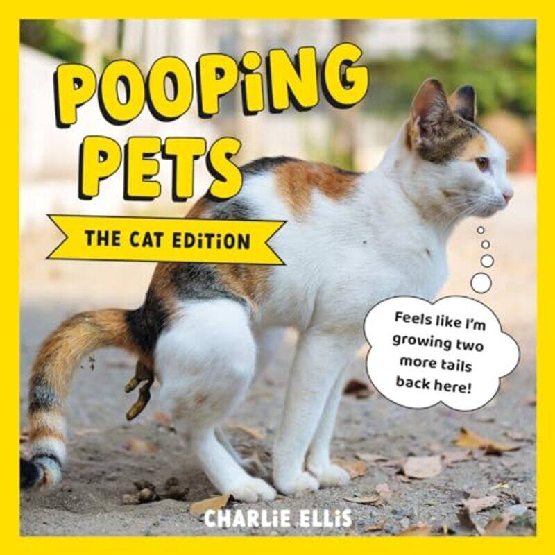 

Pooping Pets The Cat Edition by Charlie Ellis-Hardcover