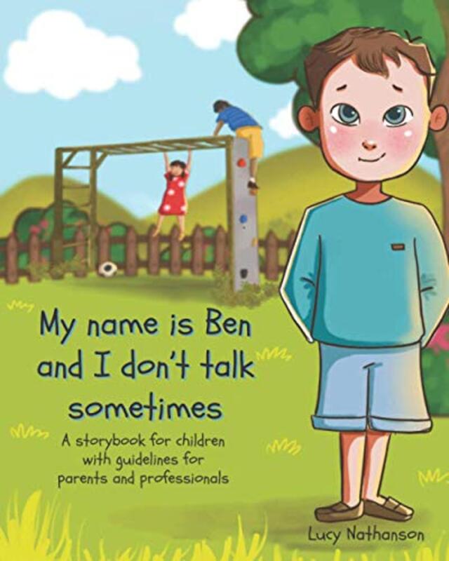 My name is Ben and I don't talk sometimes,Paperback,By:Nathanson, Lucy