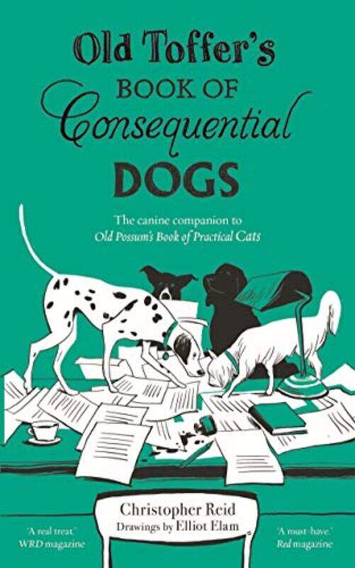 

Old Toffers Book of Consequential Dogs by Christopher ReidElliot Elam-Paperback