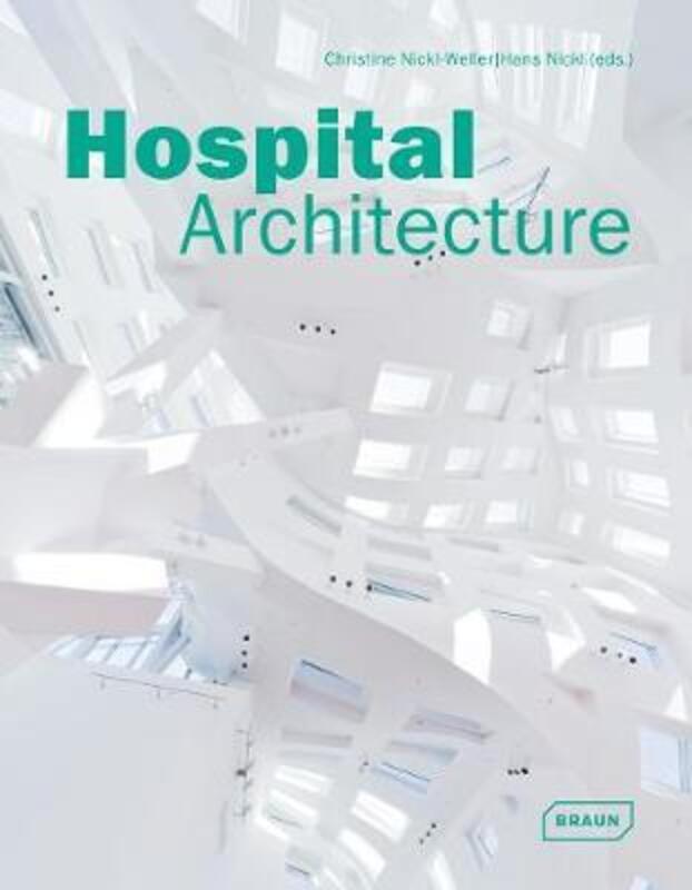 Hospital Architecture,Hardcover,ByChristine Nickl-Weller