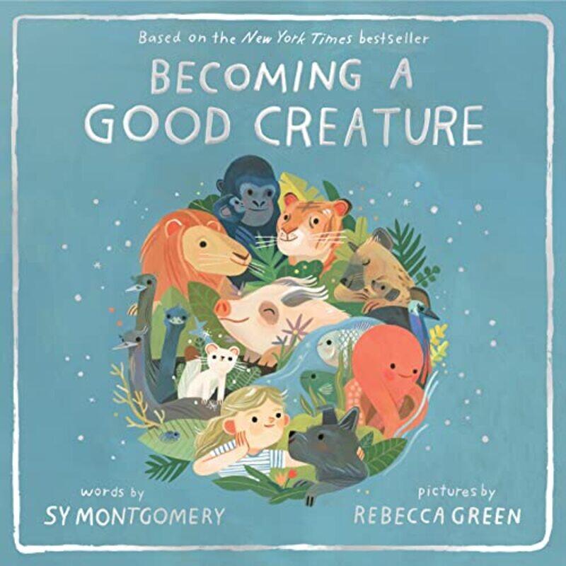 

Becoming a Good Creature,Paperback,By:Montgomery, Sy