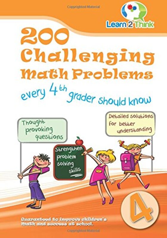 200 Challenging Math Problems every 4th Grader should know,Paperback by Learn 2 Think Pte Ltd