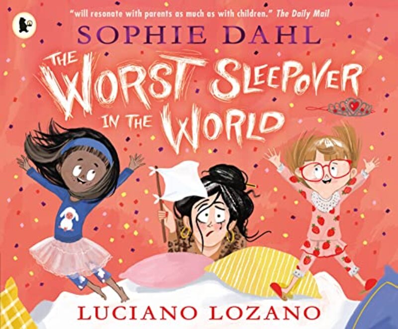 

The Worst Sleepover in the World by Sophie DahlLuciano Lozano-Paperback