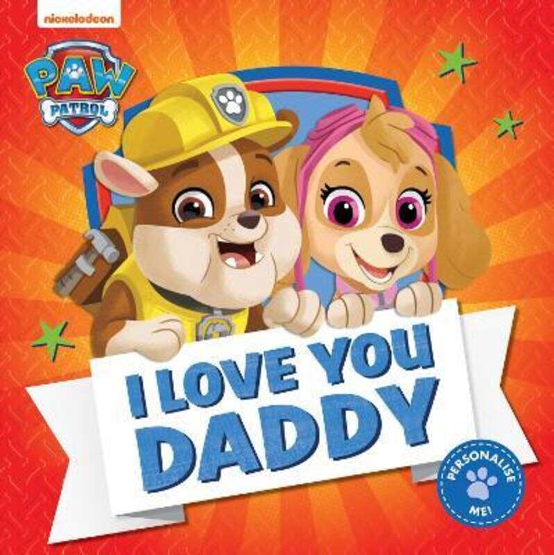 

PAW Patrol Picture Book - I Love You Daddy.paperback,By :Paw Patrol