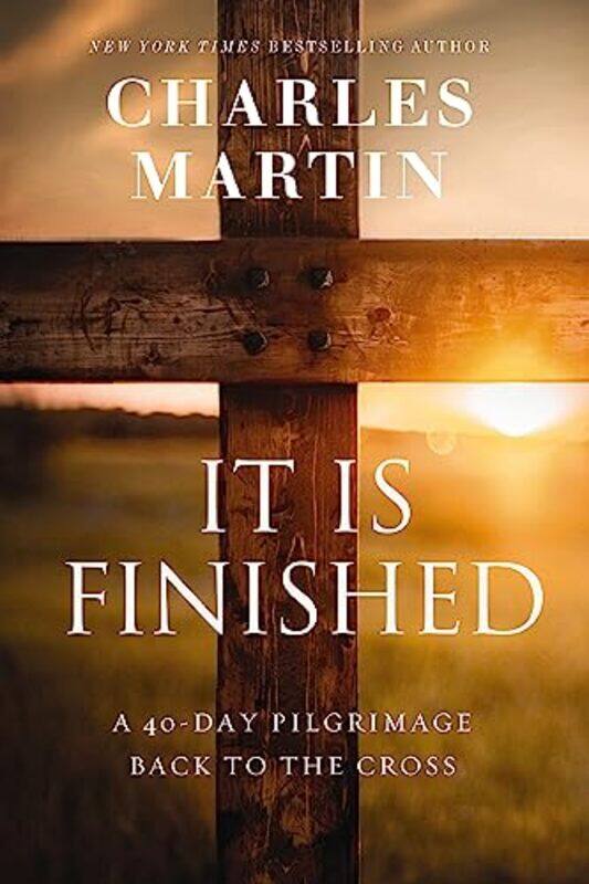 

It Is Finished by Charles Martin-Paperback