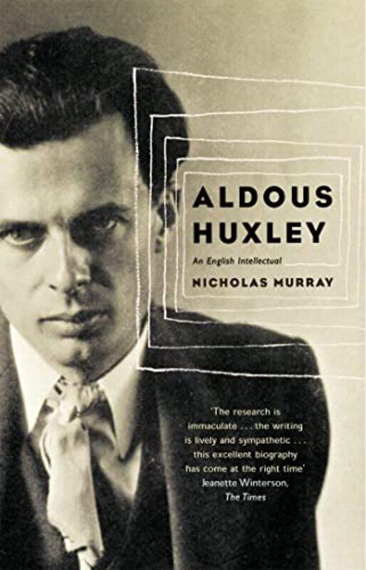 

Aldous Huxley by Nicholas Murray - Paperback