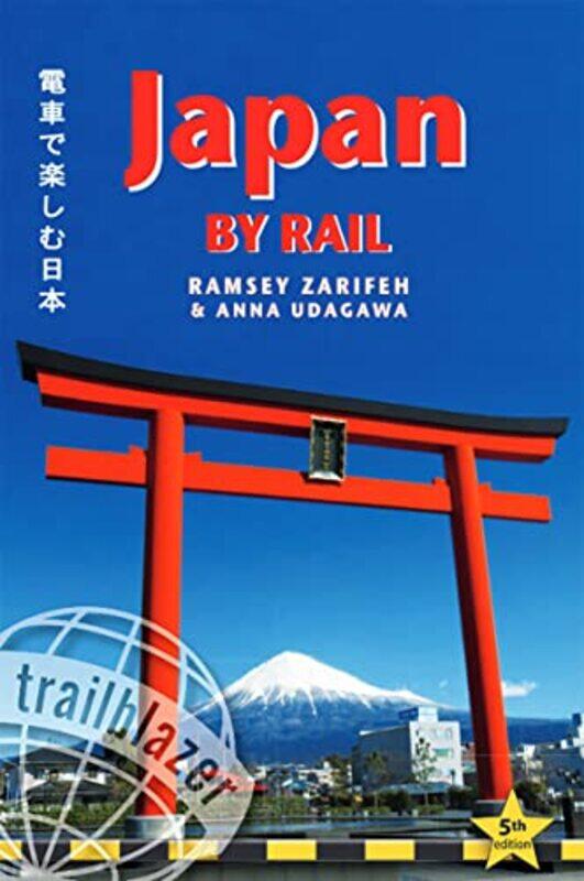 

Japan by Rail Trailblazer Guide by Ramsey ZarifehAnna Udagawa-Paperback