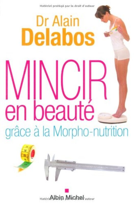 Mincir en beaut l o vous voulez,Paperback by Alain Delabos