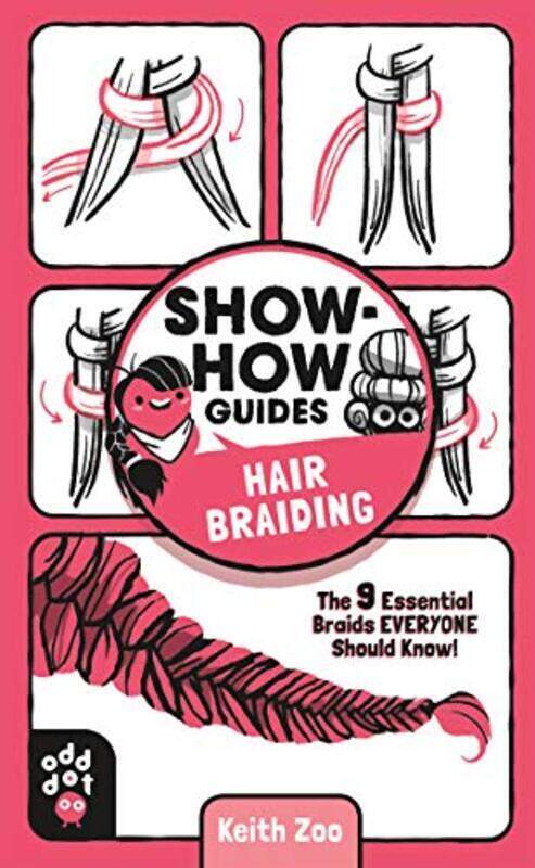 

Showhow Guides Hair Braiding The 9 Essential Braids Everyone Should Know! By Zoo, Keith - Zoo, Keith - Dot, Odd Paperback