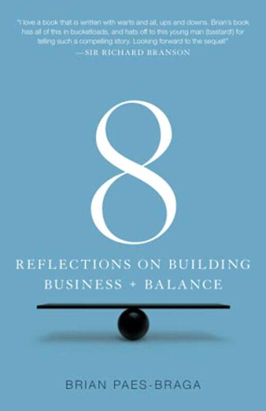 

8 Reflections On Building Business Balance By Paes-Braga, Brian - Paperback