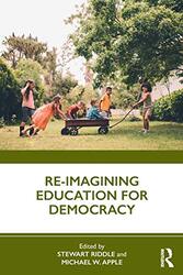 Reimagining Education for Democracy by Stewart University of Southern Queensland, Australia RiddleMichael W University of Wisconsin, USA Apple-Paperback