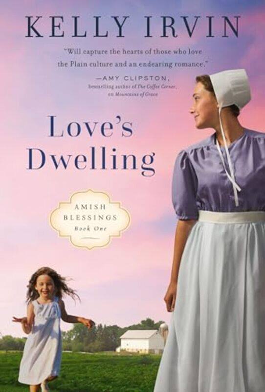 

Loves Dwelling by Kelly Irvin-Paperback