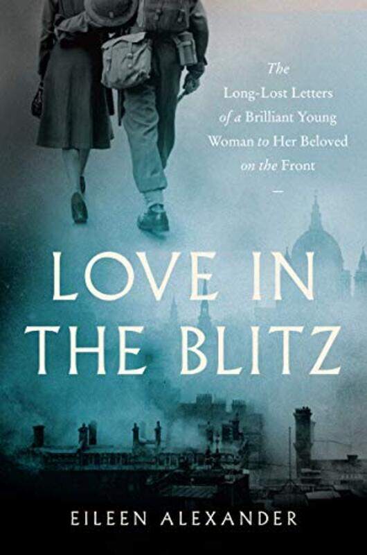 

Love In The Blitz by Eileen Alexander-Paperback