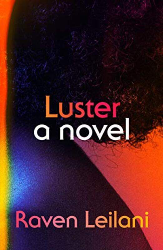 

Luster by Raven Leilani-Hardcover