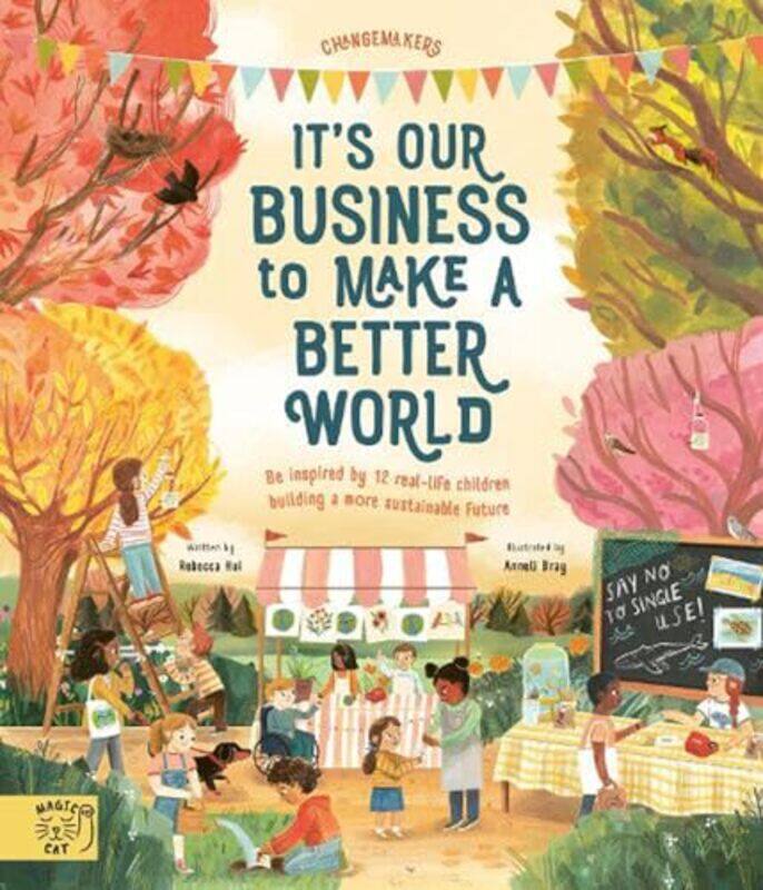 

Its Our Business to Make a Better World by Rebecca HuiAnneli Bray-Paperback