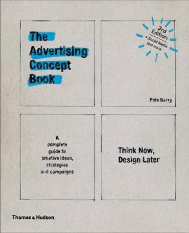 

The Advertising Concept Book: Think Now, Design Later.paperback,By :Pete Barry
