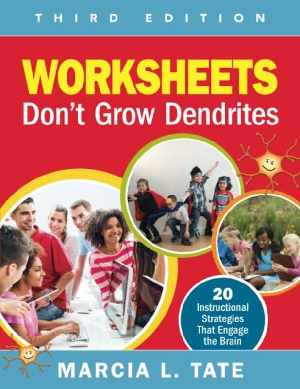 

Worksheets Don't Grow Dendrites: 20 Instructional Strategies That Engage the Brain,Paperback,by:Tate, Marcia L.