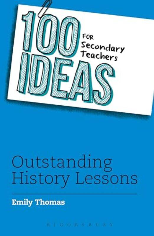 

100 Ideas for Secondary Teachers Outstanding History Lessons by Samuel -Paperback