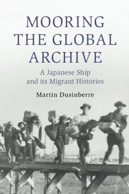 

Mooring the Global Archive by Martin Universitat Zurich Dusinberre-Paperback