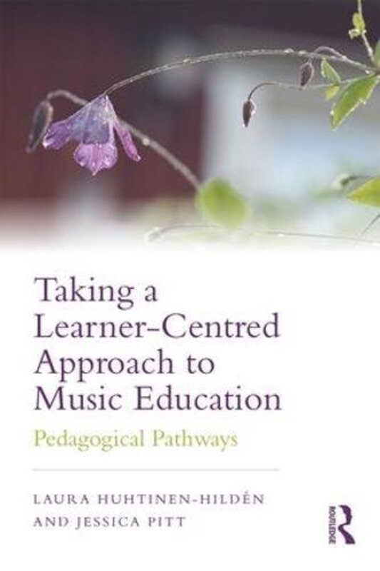 

Taking a LearnerCentred Approach to Music Education by Jaclyn Jaycox-Paperback