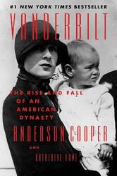 Vanderbilt: The Rise and Fall of an American Dynasty,Paperback, By:Cooper, Anderson - Howe, Katherine