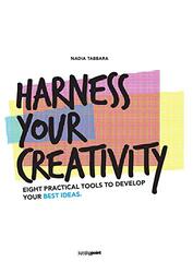 Harness Your Creativity, Paperback Book, By: Nadia Tabbara