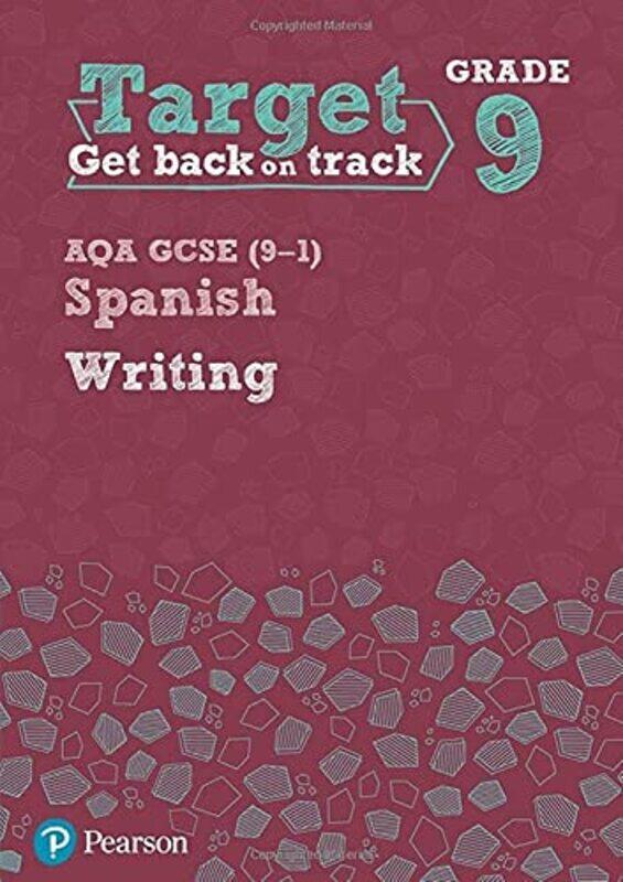 

Target Grade 9 Writing AQA GCSE 91 Spanish Workbook by John Harrison-Paperback