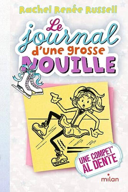 

LE JOURNAL DUNE GROSSE NOUILLE, TOME 04 - UNE COMPET AL DENTE (POCHE),Paperback by RUSSELL RACHEL RENEE