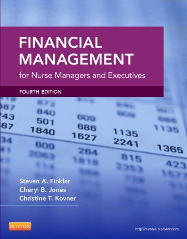 

Financial Management for Nurse Managers and Executives by Cheryl JonesSteven A FinklerChristine T Kovner-Paperback