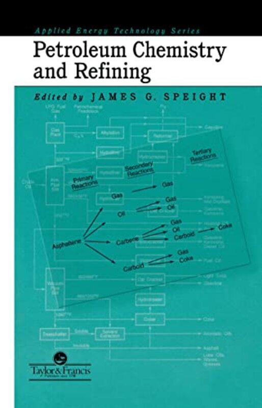 

Petroleum Chemistry And Refining by Speight, James G. (Cd&W Inc., Laramie, Wyoming, Usa) - Hardcover