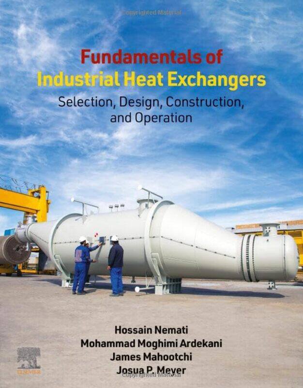 

Fundamentals of Industrial Heat Exchangers by Aliza J SokolowLauren Lowen-Paperback