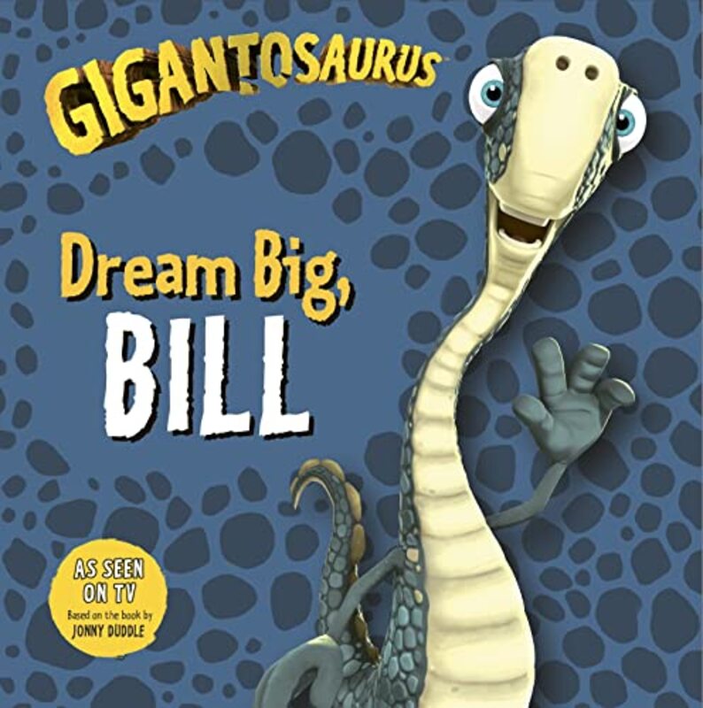 Gigantosaurus Dream Big BILL by Cyber Group StudiosCyber Group Studios-Paperback