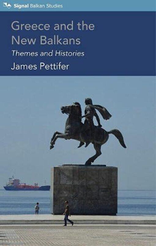

Greece and the New Balkans by James Pettifer-Paperback