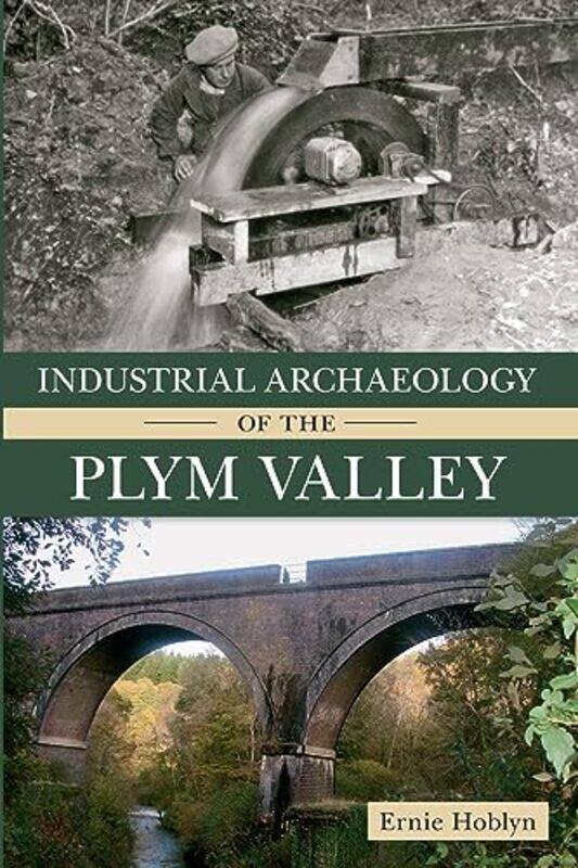 

Industrial Archaeology of the Plym Valley by Tim Atlantic Books Wu-Paperback