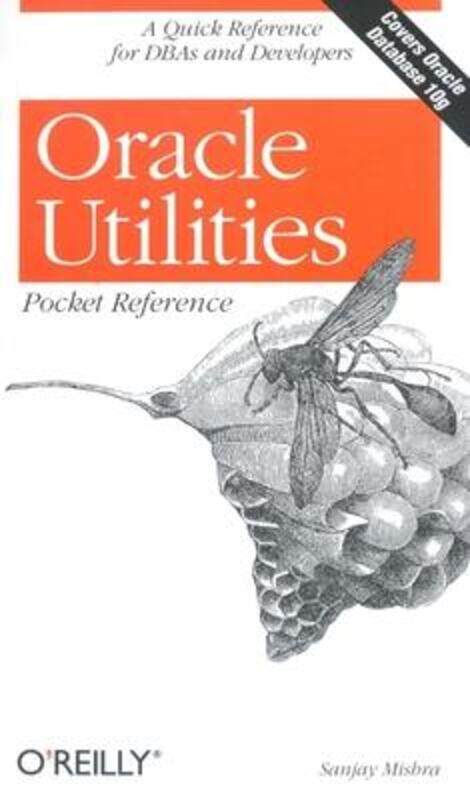 

Oracle Utilities Pocket Reference.paperback,By :Mishra, Sanjay