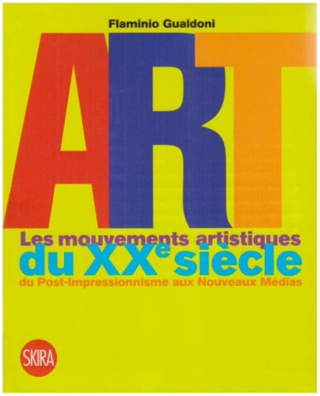 

Art - les Mouvements Artistiques du Xxe Siecle du Post-Impressionnismeaux Nouvea,Paperback,By:Gualdini Flaminio